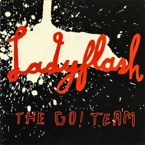 THE GO! TEAM / Ladyflash [7INCH]