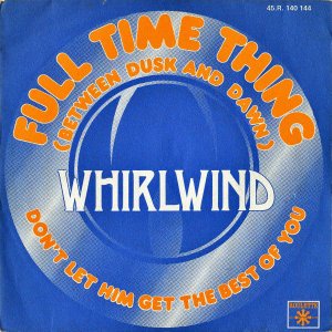 WHIRLWIND / Don't Let Him Get The Best Of You [7INCH]