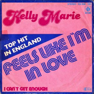 KELLY MARIE / Feels Like I'm In Love [7INCH]