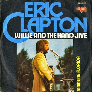 ERIC CLAPTON / Willie And The Hand Jive [7INCH]