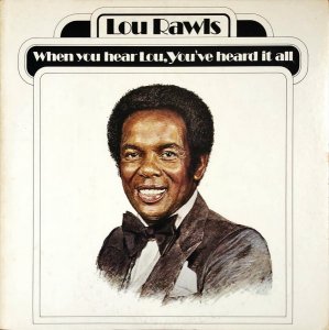 LOU RAWLS / When You Hear Lou, You've Heard It All [LP]