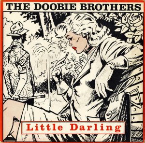 THE DOOBIE BROTHERS / Little Darling (I Need You) [7INCH]