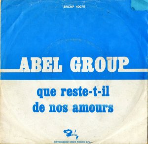 ABEL'S GROUP / Que Reste-t-il De Nos Amours [7INCH]