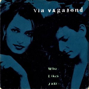 VIA VAGABOND / Who Likes Jazz [7INCH]