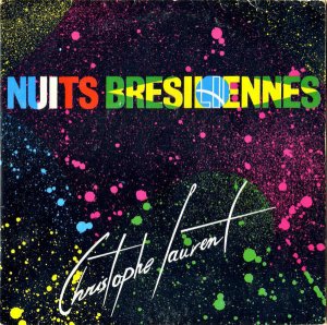 CHRISTOPHE LAURENT / Nuits Bresiliennes [7INCH]