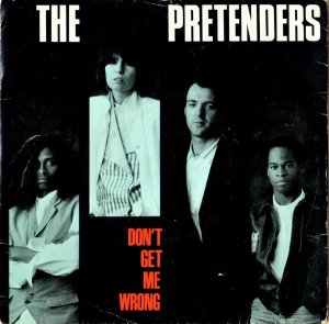 THE PRETENDERS / Don't Get Me Wrong [7INCH]