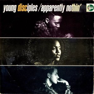 YOUNG DISCIPLES / Apparently Nothin' [7INCH]