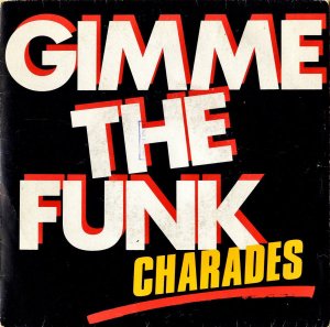 CHARADES / Gimme The Funk [7INCH]