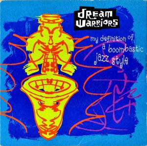 DREAM WARRIORS / My Definition Of A Boombastic Jazz Style [7INCH]