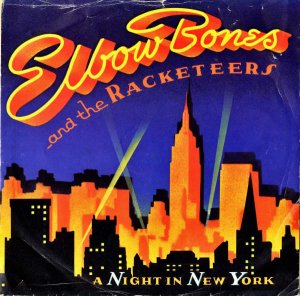 ELBOW BONES AND THE RACKETEERS / A Night In New York [7INCH]