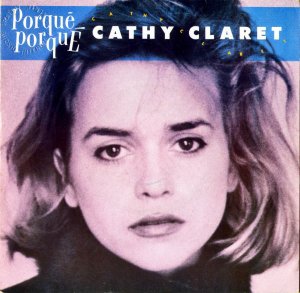 CATHY CLARET / Porque Porque [7INCH]