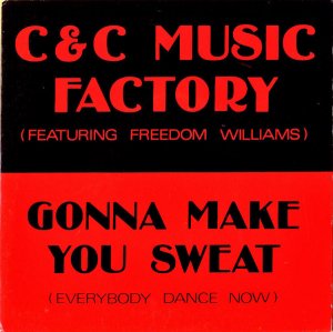 C&C MUSIC FACTORY (FEATURING FREEDOM WILLIAMS) / Gonna Make You Sweet (Everybody Dance Now) [7INCH]