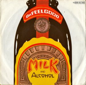 DR.FEELGOOD / Milk And Alchol [7INCH]