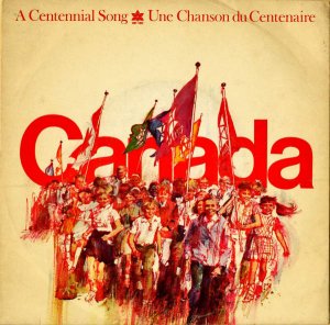 UNE CHANSON DU CENTENAIRE (THE YOUNG CANADA SINGERS) / A Centennial Song [7INCH]