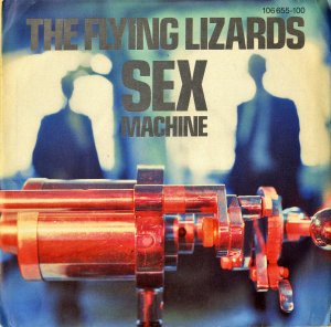 THE FLYING LIZARDS / Sex Machine [7INCH]