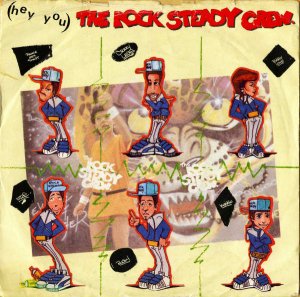 ROCK STEADY CREW / (Hey You) The Rock Steady Crew [7INCH]