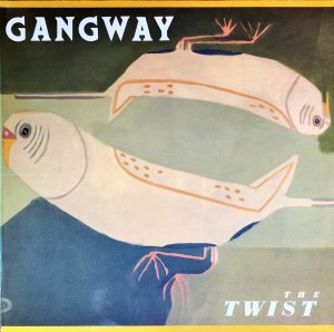 GANGWAY / The Twist [LP]