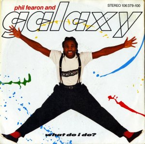 PHIL FEARON AND GALAXY / What Do I Do? [7INCH]