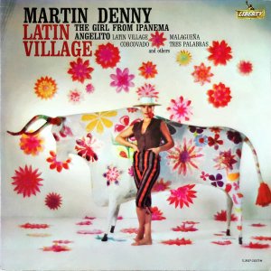 MARTIN DENNY / Latin Village [LP]