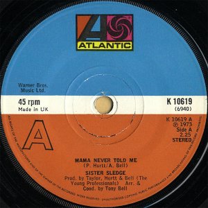 SISTER SLEDGE / Mama Never Told Me [7INCH]