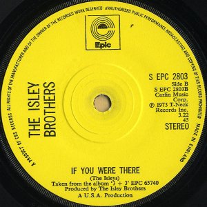 THE ISLEY BROTHERS / If You Were There [7INCH]