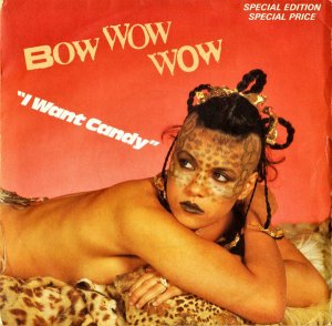 BOW WOW WOW / I Want Candy [7INCH]