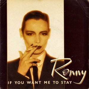 RONNY / If You Want Me To Stay [7INCH]