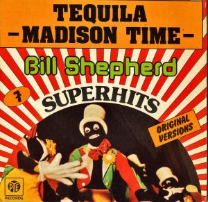 BILL SHEPHERD / Tequila [7INCH]