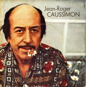 JEAN-ROGER CAUSSIMON / Cueille La Fleur [7INCH]