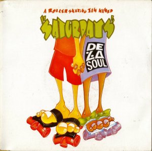 DE LA SOUL / A Roller Skating Jam Named Saturdays [7INCH]