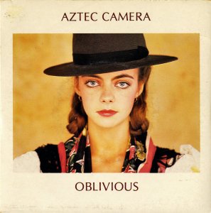 AZTEC CAMERA / Oblivious [7INCH]