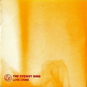 THE CYGNET RING / Love Crime [7INCH]