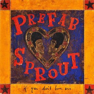 PREFAB SPROUT / If You Don't Love Me [7INCH]