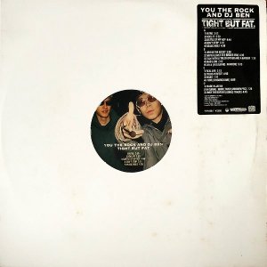 YOU THE ROCK AND DJ BEN / Tight But Fat [12INCH]