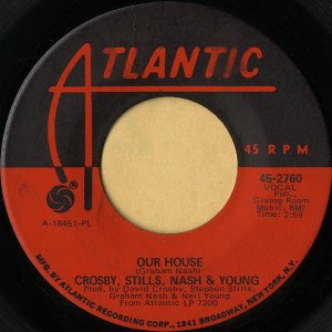 CROSBY, STILLS, NASH & YOUNG / Our House [7INCH]