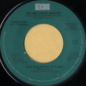 PAT METHENY GROUP / Are You Going With Me? [7INCH]