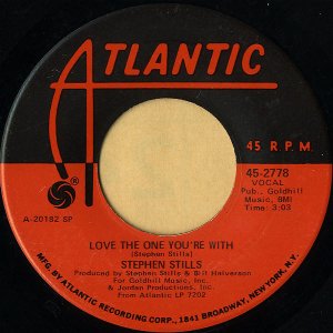 STEPHEN STILLS / Love The One You're With [7INCH]