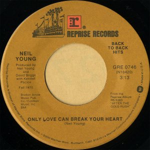 NEIL YOUNG / Only Love Can Break Your Heart [7INCH]