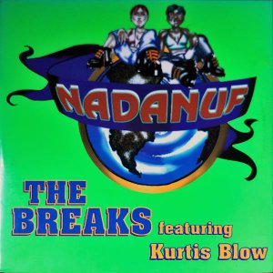 NADANUF FEATURING KURTIS BLOW / The Breaks [12INCH]