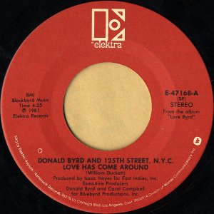 DONALD BYRD AND 125TH STREET, N.Y.C. / Love Has Come Around [7INCH]