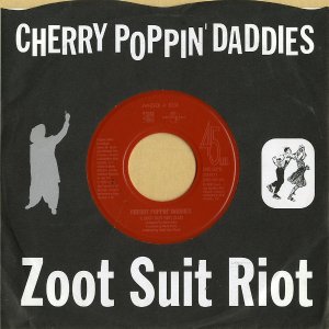 CHERRY POPPIN' DADDIES / Zoot Suit Riot [7INCH]