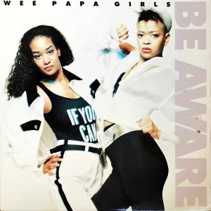 WEE PAPA GIRLS / Be Aware [LP]