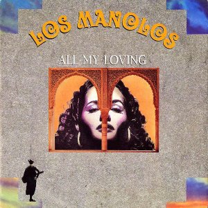 LOS MANOLOS / All My Loving [7INCH]