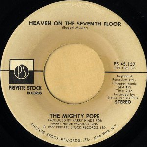 THE MIGHTY POPE / Heaven On The Seventh Floor [7INCH]