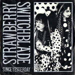 STRAWBERRY SWITCHBLADE / Since Yesterday [7INCH]