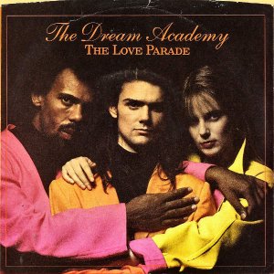 DREAM ACADEMY / The Love Parade [7INCH]