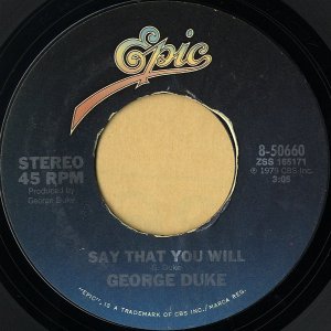 GEORGE DUKE / Say That You Will [7INCH]