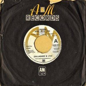 GALLAGHER AND LYLE / I Wanna Stay With You [7INCH]