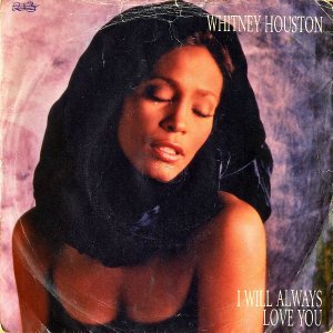 WHITNEY HOUSTON / I Will Always Love You [7INCH]