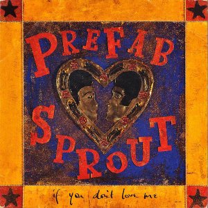 PREFAB SPROUT / If You Don't Love Me [7INCH]